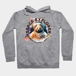 Space explorer bear - part-time bear -more than just a bear Hoodie